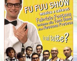 FU FUU SHOW Musica e cabaret con Fabrizio Fontana
